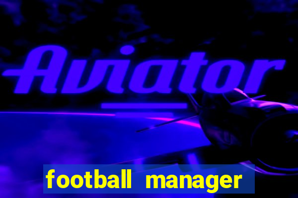 football manager 2024 crack status